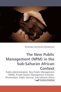 bokomslag The New Public Management (NPM) in the Sub-Saharan African Context