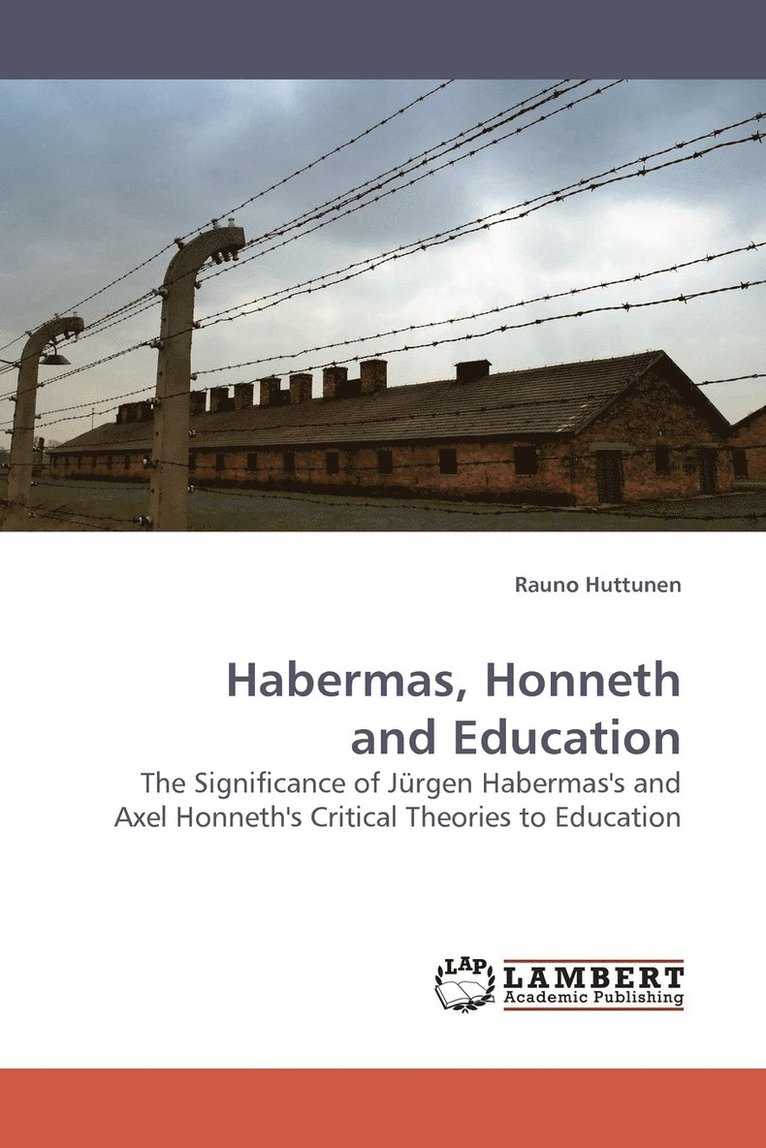 Habermas, Honneth and Education 1