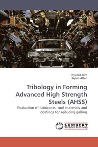 bokomslag Tribology in Forming Advanced High Strength Steels (AHSS)