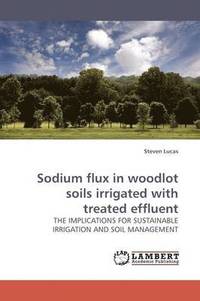 bokomslag Sodium flux in woodlot soils irrigated with treated effluent