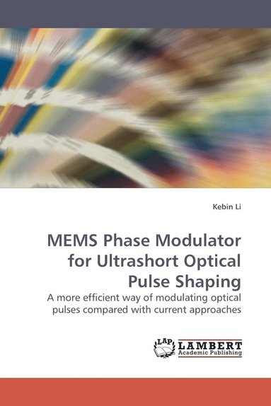 bokomslag MEMS Phase Modulator for Ultrashort Optical Pulse Shaping