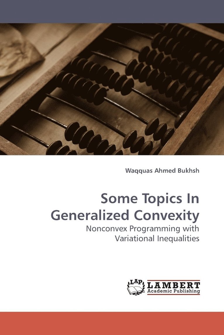 Some Topics In Generalized Convexity 1