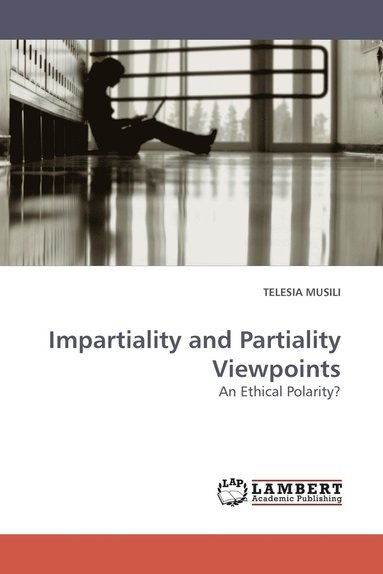 bokomslag Impartiality and Partiality Viewpoints