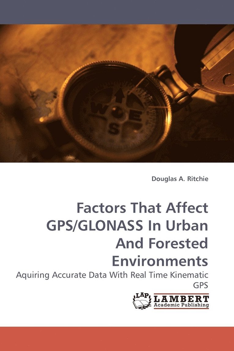 Factors That Affect GPS/Glonass in Urban and Forested Environments 1