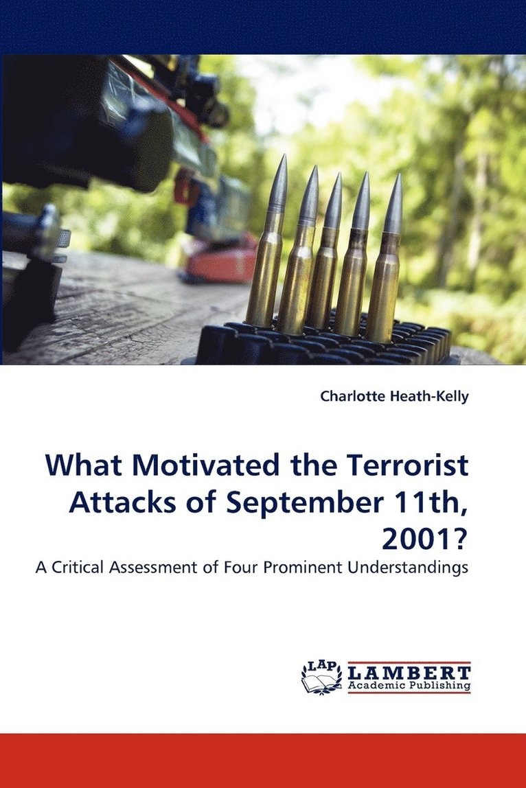 What Motivated the Terrorist Attacks of September 11th, 2001? 1