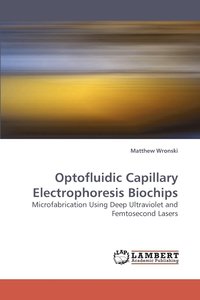 bokomslag Optofluidic Capillary Electrophoresis Biochips