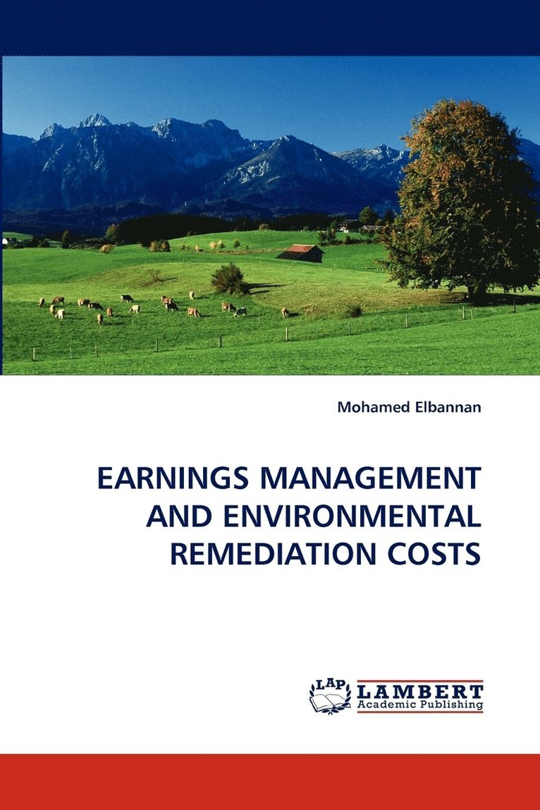 Earnings Management and Environmental Remediation Costs 1