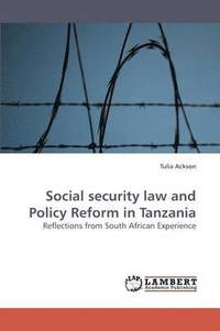 bokomslag Social Security Law and Policy Reform in Tanzania