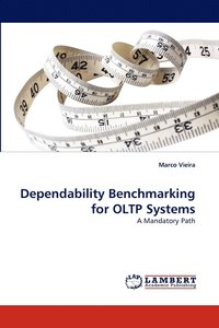 bokomslag Dependability Benchmarking for Oltp Systems