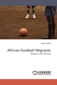 bokomslag African Football Migrants