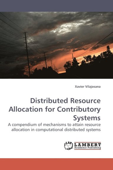 bokomslag Distributed Resource Allocation for Contributory Systems