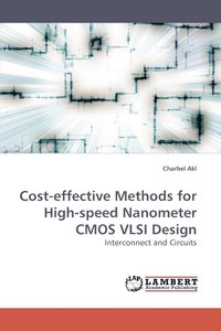 bokomslag Cost-Effective Methods for High-Speed Nanometer CMOS VLSI Design