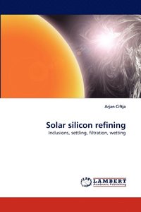 bokomslag Solar Silicon Refining