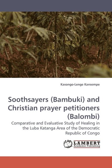 bokomslag Soothsayers (Bambuki) and Christian Prayer Petitioners (Balombi)