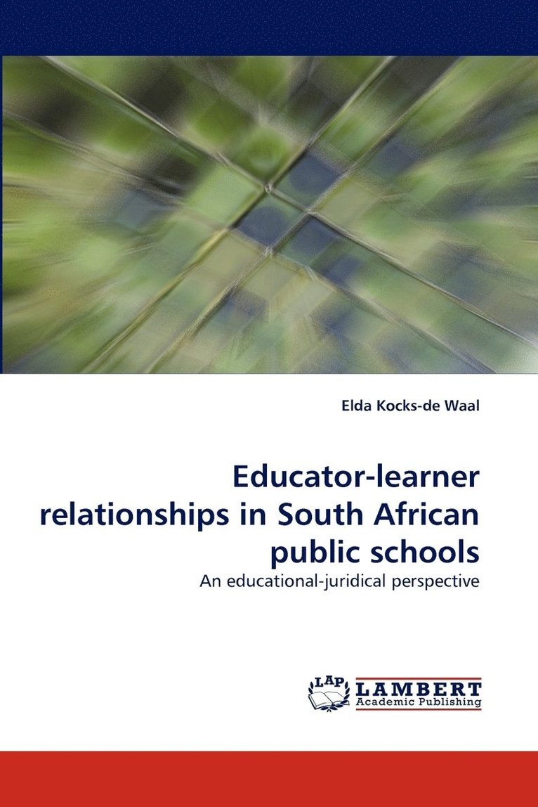 Educator-Learner Relationships in South African Public Schools 1