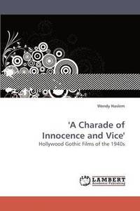 bokomslag 'A Charade of Innocence and Vice'