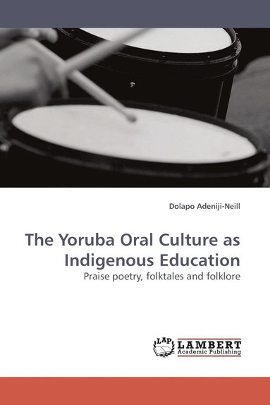 bokomslag The Yoruba Oral Culture as Indigenous Education