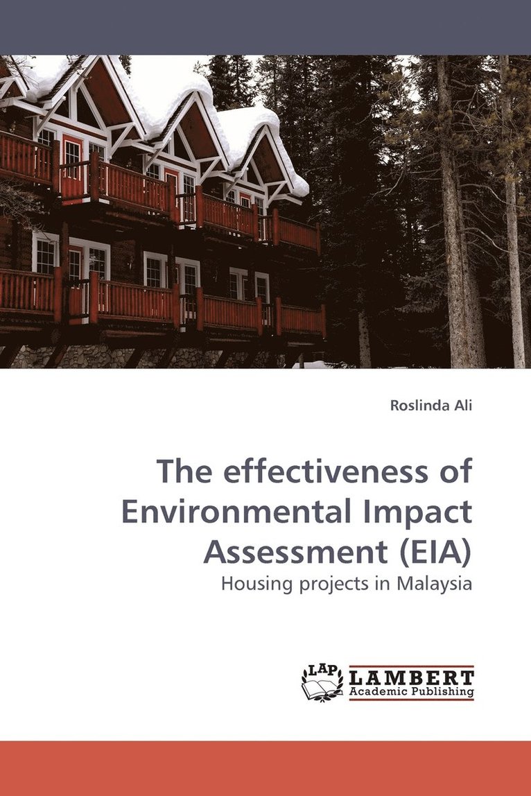 The Effectiveness of Environmental Impact Assessment (Eia) 1