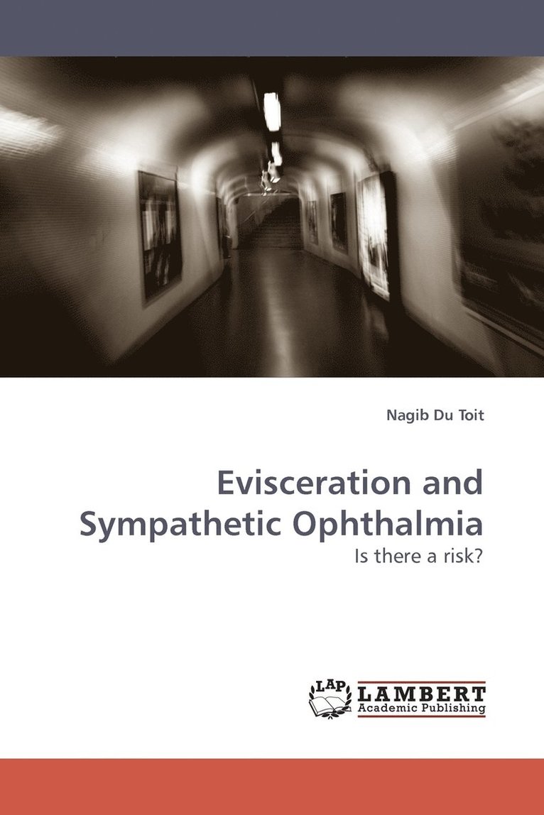 Evisceration and Sympathetic Ophthalmia 1