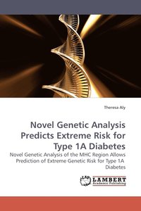 bokomslag Novel Genetic Analysis Predicts Extreme Risk for Type 1a Diabetes