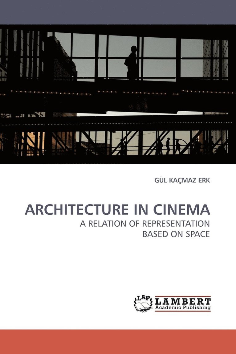 Gl Kamaz Erk, Gul Kacmaz Erk, Gül Kaçmaz Erk - Architecture in Cinema, Häftad