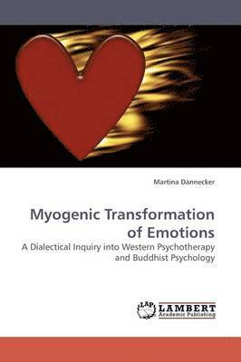 bokomslag Myogenic Transformation of Emotions