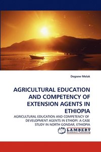 bokomslag Agricultural Education and Competency of Extension Agents in Ethiopia