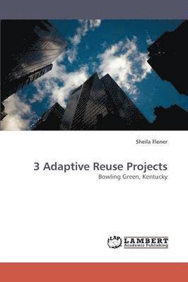 bokomslag 3 Adaptive Reuse Projects