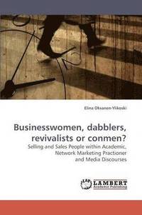 bokomslag Businesswomen, Dabblers, Revivalists or Conmen?