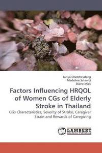 bokomslag Factors Influencing Hrqol of Women CGS of Elderly Stroke in Thailand
