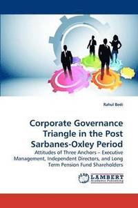 bokomslag Corporate Governance Triangle in the Post Sarbanes-Oxley Period