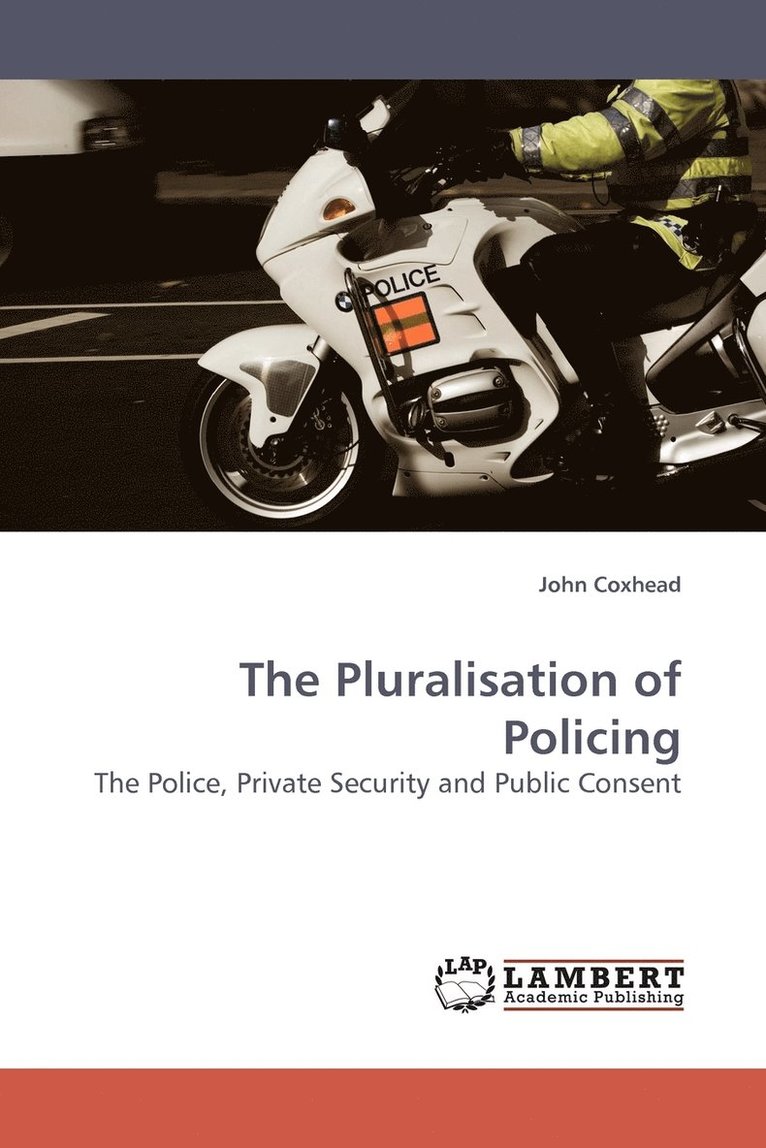The Pluralisation of Policing 1
