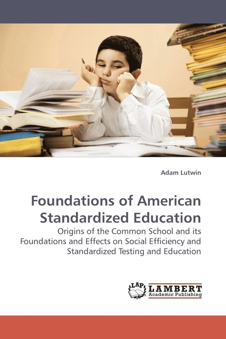 Foundations of American Standardized Education 1