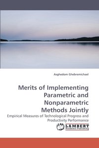bokomslag Merits of Implementing Parametric and Nonparametric Methods Jointly