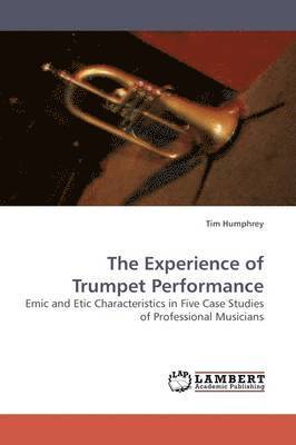 Tim Humphrey, Humphrey Tim - Experience of Trumpet Performance, Häftad
