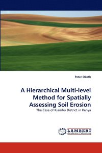 bokomslag A Hierarchical Multi-Level Method for Spatially Assessing Soil Erosion