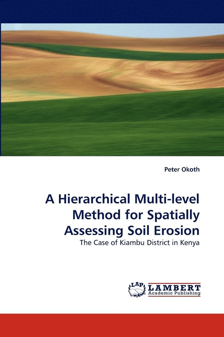 A Hierarchical Multi-Level Method for Spatially Assessing Soil Erosion 1