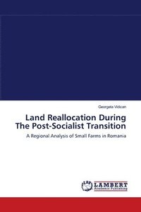 bokomslag Land Reallocation During The Post-Socialist Transition