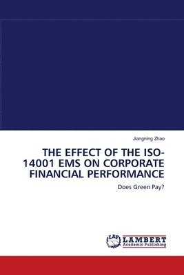 The Effect of the Iso-14001 EMS on Corporate Financial Performance 1