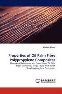 bokomslag Properties of Oil Palm Fibre Polypropylene Composites