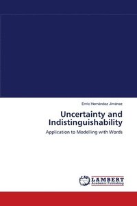 bokomslag Uncertainty and Indistinguishability