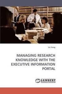 bokomslag Managing Research Knowledge with the Executive Information Portal