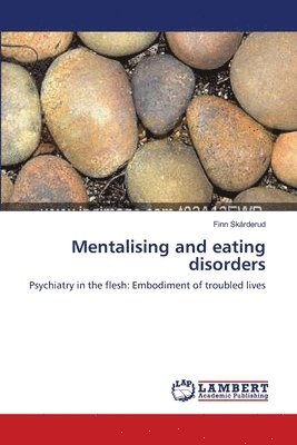 Finn Skårderud - Mentalising and eating disorders, Häftad