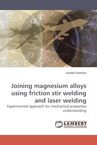 bokomslag Joining magnesium alloys using friction stir welding and laser welding