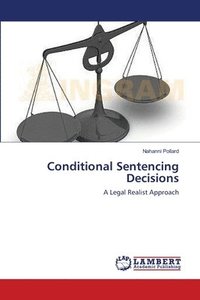 bokomslag Conditional Sentencing Decisions
