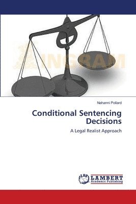bokomslag Conditional Sentencing Decisions