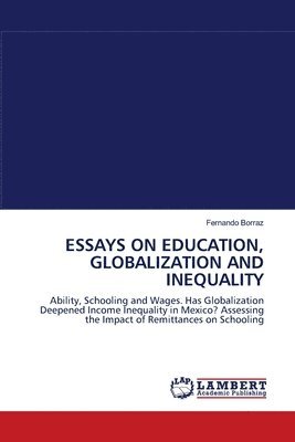 bokomslag Essays on Education, Globalization and Inequality