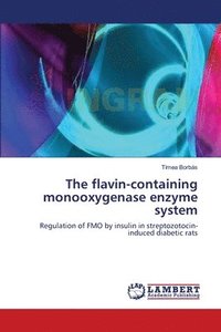 bokomslag The flavin-containing monooxygenase enzyme system
