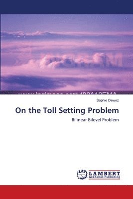 On the Toll Setting Problem 1