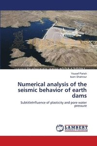 bokomslag Numerical analysis of the seismic behavior of earth dams